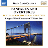 Wind Band Music - REED, H.O. / HUSA, K. / NELHYBEL, V. / SCHUMAN, W. (Fanfares and Overtures for Wind Band) (Rutgers Wind Ensemble, Berz)