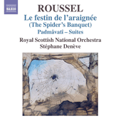 ROUSSEL, A.: Festin de l'araignee (Le) / Padmavati Suites Nos. 1 and 2 (Royal Scottish National Orchestra, Deneve)