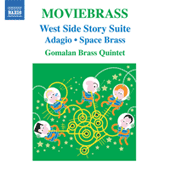 Brass Quintets (Arrangements) - BERNSTEIN, L. / BARBER, S. / WILLIAMS, J. / GOLDSMITH, J. / ARNOLD, D. (Moviebrass) (Gomalan Brass Quintet)