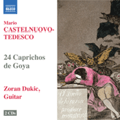 CASTELNUOVO-TEDESCO, M.: 24 Caprichos de Goya (Dukic)