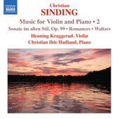 SINDING, C.: Violin and Piano Music, Vol. 2 (Kraggerud, Hadland)