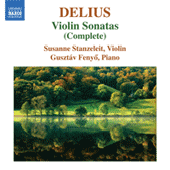 DELIUS, F.: Violin Sonatas (Complete) (Stanzeleit, Fenyo)