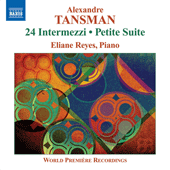 TANSMAN, A.: 24 Intermezzi / Petite Suite (Reyes)