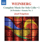 WEINBERG, M.: Cello Music (Complete), Vol. 1 (Feigelson) - 24 Preludes / Cello Solo Sonata No. 1