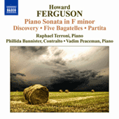 FERGUSON, H.: Piano Sonata in F Minor / Discovery / 5 Bagatelles / Partita (Terroni, Bannister, Peaceman)