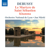 DEBUSSY, C.: Orchestral Works, Vol. 4 (Markl) - Le martyre de St. Sebastien / Khamma / Le roi Lear