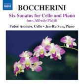 BOCCHERINI, L.: 6 Cello Sonatas (arr. A. Piatti for cello and piano) (Amosov, Jen-Ru Sun)