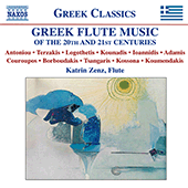 Flute Recital: Zenz, Katrin - ANTONIOU, T. / TERZAKIS, D. / LOGOTHETIS, A. / KOUNADIS, A. (Greek Flute Music of the 20th and 21st Centuries)