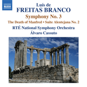 FREITAS BRANCO, L. de: Orchestral Works, Vol. 3 (Cassuto) - Symphony No. 3 / The Death of Manfred / Suite alentejana No. 2