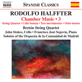 HALFFTER, R.: Chamber Music, Vol. 3 - String Quartet / Cello Sonata / 3 Movements / 8 Tientos (Breton String Quartet, Stokes, F.J. Segovia)