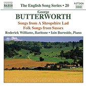 BUTTERWORTH, G.: Songs from A Shropshire Lad / Folk Songs from Sussex (English Song, Vol. 20) (Williams, Burnside)