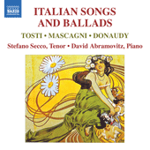 Vocal Recital: Secco, Stefano - TOSTI, P. / MASCAGNI, P. / DONAUDY, S. (Italian Songs and Ballads)