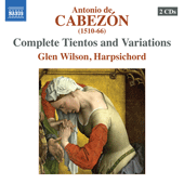 CABEZON, A. de: Tientos and Variations (Complete) (Wilson)