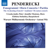 PENDERECKI, K.: Fonogrammi / Horn Concerto / Partita / The Awakening of Jacob / Anaklasis / De natura sonoris No. 1 (Warsaw Philharmonic, Wit)