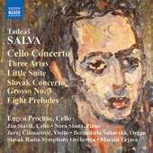 SALVA, T.: Cello Concerto / 3 Arias / Slovak Concerto Grosso No. 3 / Preludes (Prochac, Slavik, Skuta, Lejava)