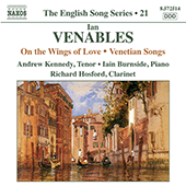 VENABLES I.: On the Wings of Love / Venetian Songs (English Song, Vol. 21) (A. Kennedy, Burnside)