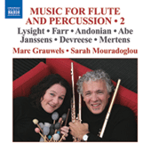 MUSIC FOR FLUTE AND PERCUSSION, Vol. 2 - LYSIGHT, M. / FARR, G. / ANDONIAN, K. / ABE, K. (Grauwels, Mouradoglou)