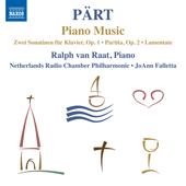 PART, A.: Piano Music - Piano Sonatine / Partita / Lamentate (van Raat, Netherlands Radio Chamber Philharmonic, Falletta)