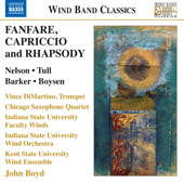 Wind Band Music - NELSON, R. / TULL, F. / BARKER, W. / BOYSEN, A. (Fanfare, Capriccio and Rhapsody) (Boyd)