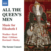 All the Queen's Men - Music for Elizabeth I (Sarum Consort, Mackay)