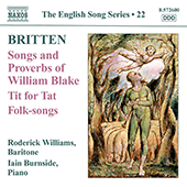 BRITTEN, B.: Songs and Proverbs of William Blake / Tit for Tat / Folk Song Arrangements (English Song, Vol. 22) (R. Williams, Burnside)