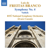 FREITAS BRANCO, L. de: Orchestral Works, Vol. 4 (Cassuto) - Symphony No. 4 / Vathek