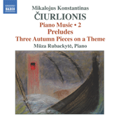 CIURLIONIS, M.K.: Piano Music, Vol. 2 (Rubackyte)