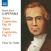 LIPINSKI, K.: Capriccios, Opp. 10 and 27 (Xi Chen)