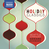 HOLIDAY CLASSICS (Seattle Symphony, G. Schwarz)