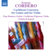 CORDERO, E.: Caribbean Concertos - Concierto Festivo / Insula / Concertino Tropical (Pepe Romero, Figueroa, I Solisti di Zagreb)