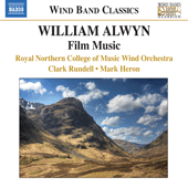 ALWYN, W.: Film Music (arr. for wind band) (Royal Northern College of Music Wind Orchestra, Rundell, Heron)