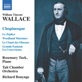 WALLACE, W.V.: Chopinesque (Tuck, Bonynge)