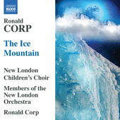 CORP, R.: Ice Mountain (The) (New London Children's Choir and Orchestra members, Corp)