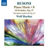 BUSONI, F.: Piano Music, Vol. 8 (Harden) - 24 Preludes / Macchiette medioevali