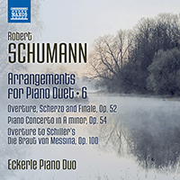 SCHUMANN, R.: Arrangements for Piano Duet, Vol. 6 - Overture, Scherzo and Finale / Piano Concerto / The Bride of Messina: Overture (Eckerle Piano Duo)