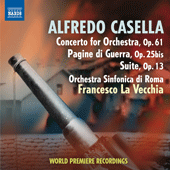 CASELLA, A.: Concerto for Orchestra / Pagine di guerra / Suite (Rome Symphony, La Vecchia)