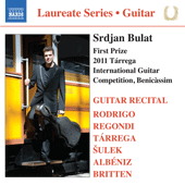 Guitar Recital: Bulat, Srdjan - RODRIGO, J. / REGONDI, G. / TARREGA, F. / SULEK, S. / ALBENIZ, I. / BRITTEN, B.