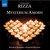 RIZZA, M.: Choral Works (Mysterium amoris) (Gaudete Ensemble, Dougan)