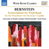 BERNSTEIN, L.: Transcriptions for Wind Band - On the Waterfront Suite / On the Town / Candide (University of South Carolina Wind Ensemble, Weiss)