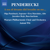 PENDERECKI, K.: Powialo na mnie morze snów… (A sea of dreams did breathe on me…) (Pasichnyk, Marciniec, Brek, Warsaw Philharmonic, Wit)