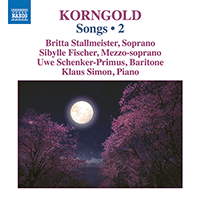 KORNGOLD, E.W.: Songs, Vol. 2 (Stallmeister, S. Fischer, Schenker-Primus, P. Roy, P. Franck, K. Simon)