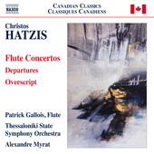 HATZIS, C.: Flute Concertos - Departures / Overscript (P. Gallois, Thessaloniki State Symphony Orchestra, Myrat)