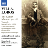 VILLA-LOBOS, H.: Guitar Manuscripts (The) - Masterpieces and Lost Works, Vol. 3 (Bissoli)