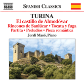 TURINA, J.: Piano Music, Vol. 10 (Masó) - El castillo de Almodóvar / Rincones de Sanlúcar / Tocata y fuga / Partita / Preludios / Pieza romántica