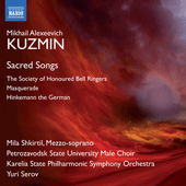 KUZMIN, M.A.: Sacred Songs / The Society of Honoured Bell Ringers / Masquerade (Shkirtil, Karelia State Symphony, Serov)