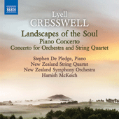 CRESSWELL, L.: Landscapes of the Soul / Piano Concerto / Concerto for Orchestra and String Quartet (De Pledge, New Zealand Symphony, McKeich)