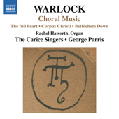 WARLOCK, P.: Choral Music (The Carice Singers, Parris)