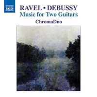 Guitar Duo Recital: ChromaDuo - DEBUSSY, C. / RAVEL, M. (Music for 2 Guitars)