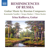 Guitar Recital: Kulikova, Irina - VASSILIEV, K. / RUDNEV, S. / KOZLOV, V. (Reminiscences of Russia)