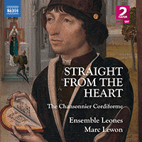 STRAIGHT FROM THE HEART - The Chansonnier Cordiforme (Ensemble Leones, Lewon)